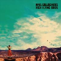 Noel Gallagher’s High Flying Birds - The Man Who Built the Moon.flac