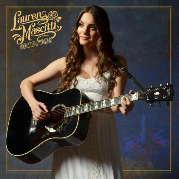 Lauren Mascitti - God Made a Woman (2020) FLAC