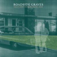 Roadside Graves - That's Why We're Running Away (2020)