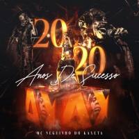 MC Neguinho do Kaxeta - NK 20 Anos de Sucesso (Ao Vivo) (2020) FLAC