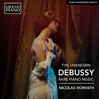 Nicolas Horvath - The Unknown Debussy- Rare Piano Music (2020) [Hi-Res stereo]