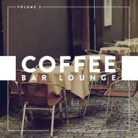 VA - Coffee Bar Lounge, Vol. 3 2018 FLAC