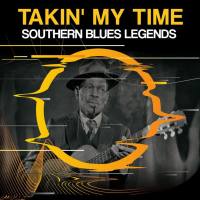 Various Artists - Takin' My Time_ Southern Blues Legends (2020)