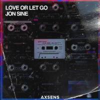 Jon Sine - Love or Let Go.flac