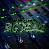 Marko Leano - Big Deals.flac