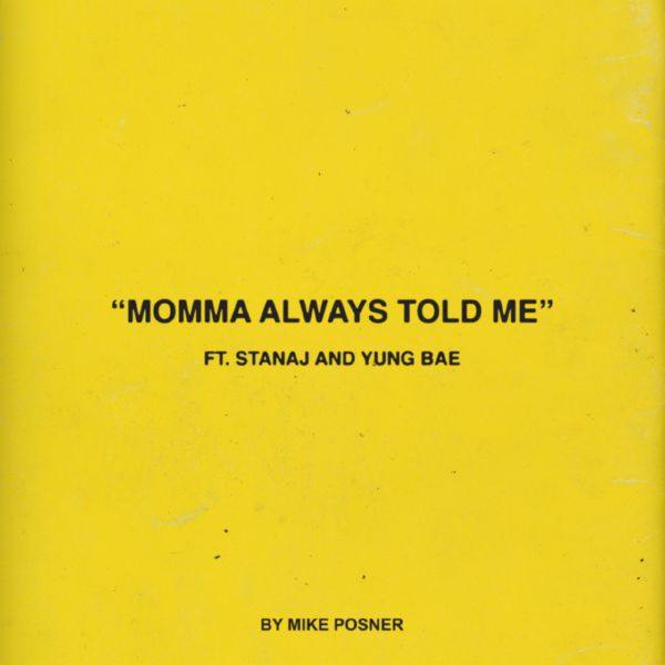 Mike Posner,Stanaj,Yung Bae - Momma Always Told Me _feat. Stanaj & Yung Bae_.flac