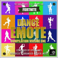 Geek Music - Fortnite Battle Royale - Dance Emotes Compilation Volume One 2019 FLAC