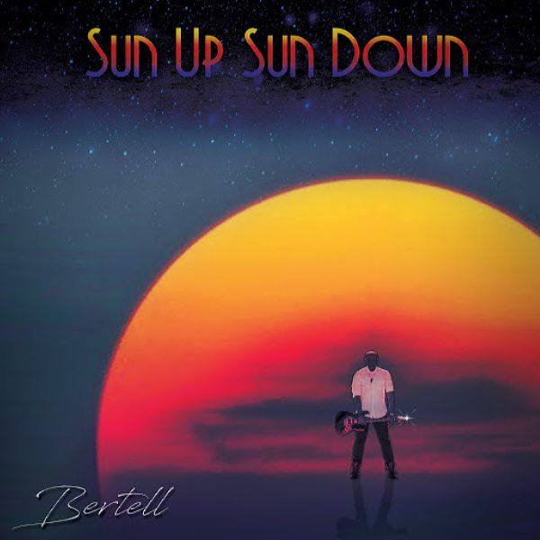 Bertell - SUN UP SUN DOWN 2020 FLAC