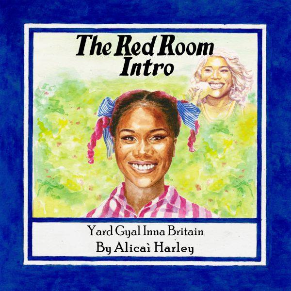 Alicai Harley - The Red Room Intro (Yard Gyal Inna Britain) (2021) [Hi-Res stereo]