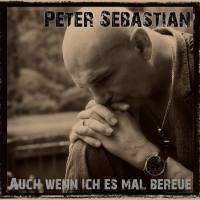 Peter Sebastian - Auch Wenn Ich Es Mal Bereue.flac
