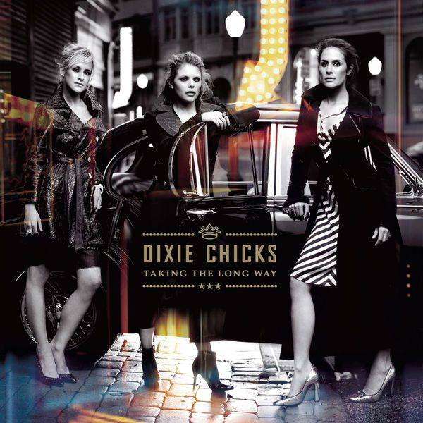 Dixie Chicks - Taking the Long Way (2016) [Hi-Res]