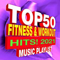 Top 50 Fitness & Workout Hits 2021 Music Playlist (2021)