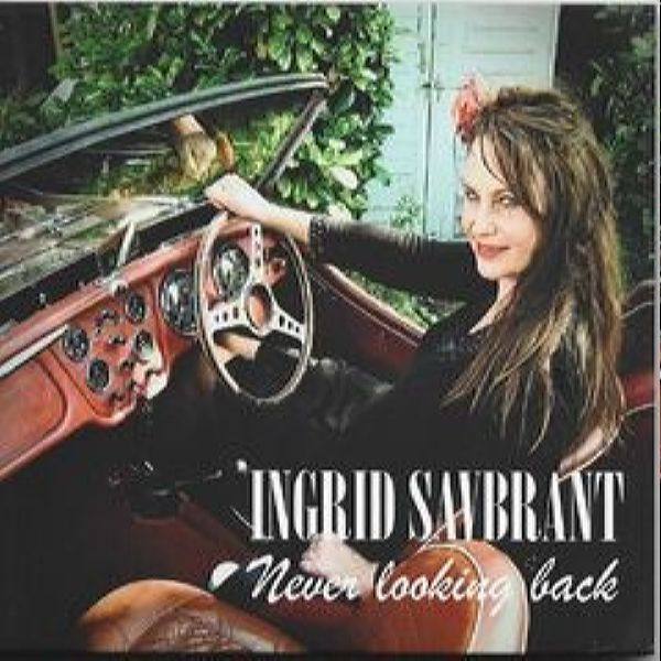 Ingrid Savbrant - Never Looking Back (2021) FLAC