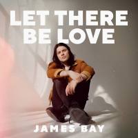 James Bay - Let There Be Love EP (2021) FLAC