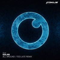 Edlan - All Around - Too Late Remix (2021) [Hi-Res]