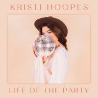 Kristi Hoopes - Life of the Party (2020) FLAC