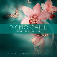 Christopher Phillips - 2017 - Piano Chill. Songs Of Billy Joel