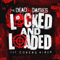 The Dead Daisies - 2019 - Locked and Loaded (The Covers Album) [FLAC]