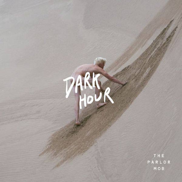 The Parlor Mob - Dark Hour (2019) [FLAC]