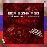 BORIS ZHIVAGO - In a World of Remixes, Vol. 2 2021 FLAC