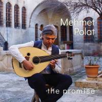 Mehmet Polat - The Promise (2020) FLAC