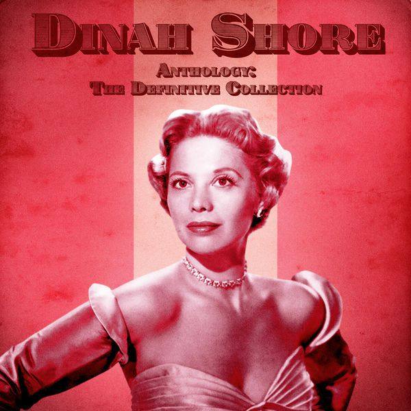 Dinah Shore - Anthology The Definitive Collection (Remastered) (2020) FLAC