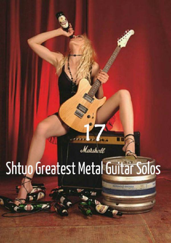 VA - Shtuo Greatest Metal Guitar Solos Vol. 17 2021 FLAC