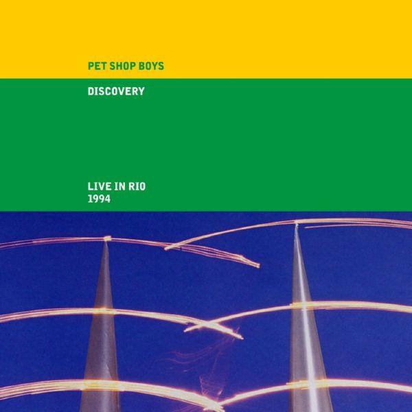 Pet Shop Boys - Discovery (Live in Rio 1994, 2021 Remaster) (2021)  FLAC