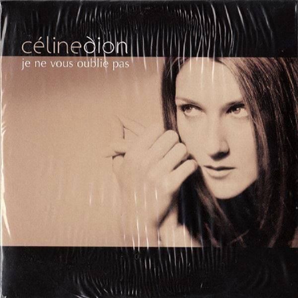 席琳·迪翁,Celine Dion - Je ne vous oublie pas (CDS) 2005 FLAC