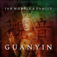 Jah Wobble - Guanyin (2021) FLAC