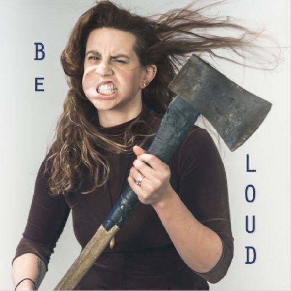 Karyn Ann - Be Loud (2018) FLAC