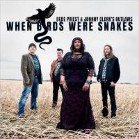 Dede Priest & Johnny Clark's Outlaws - When Birds Were Snakes (2021) FLAC